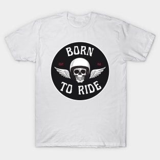 Born to ride T-Shirt